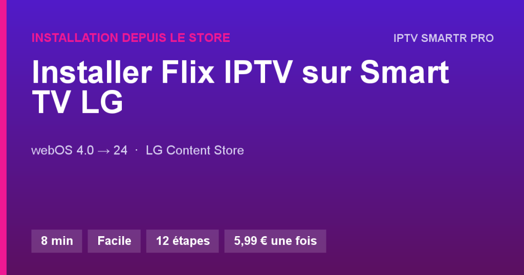 Flix IPTV sur Smart TV LG (webOS) — Installation depuis le store