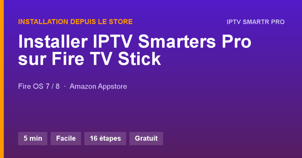 IPTV Smarters Pro sur Amazon Fire TV Stick 4K — Installation depuis le store