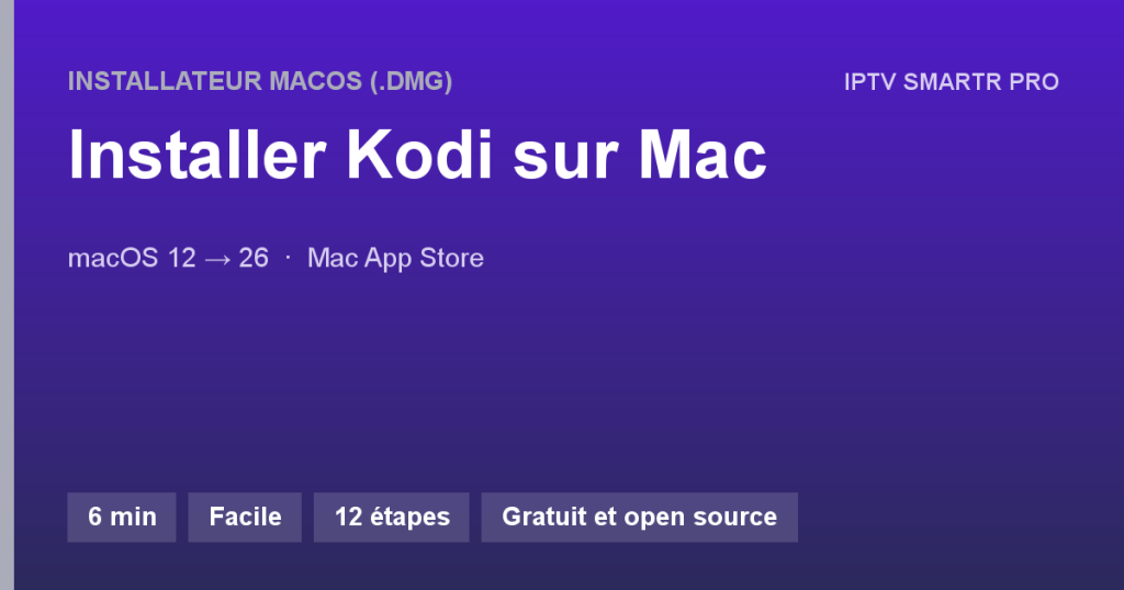 Kodi sur Mac (macOS Intel et Apple Silicon) — Installateur macOS (.dmg)