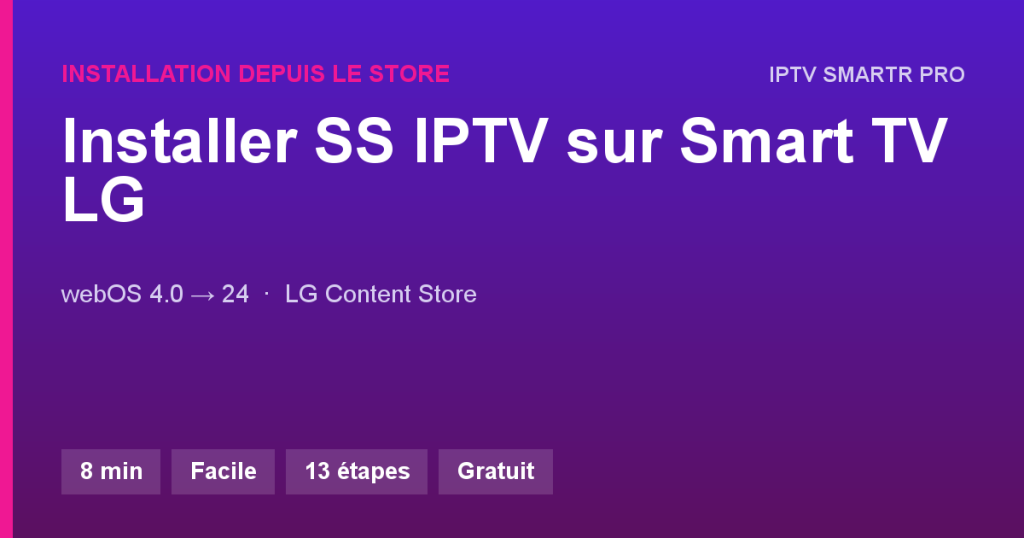 SS IPTV sur Smart TV LG (webOS) — Installation depuis le store