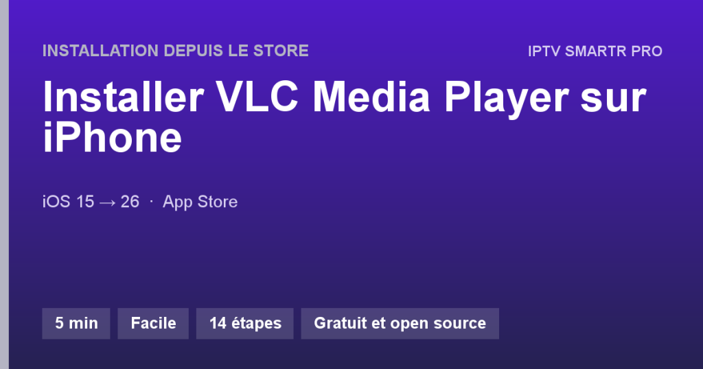 VLC Media Player sur iPhone (iOS 15 et supérieur) — Installation depuis le store